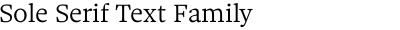 Sole Serif Text Family